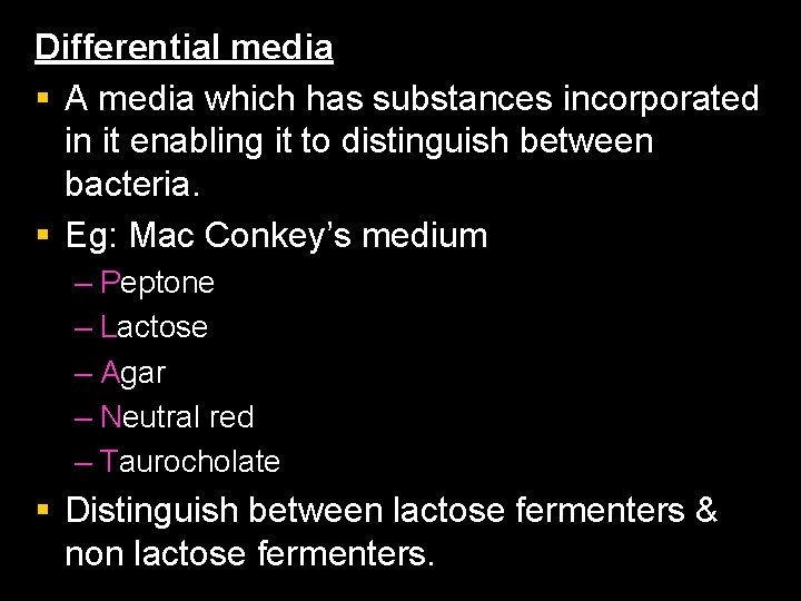 Differential media § A media which has substances incorporated in it enabling it to