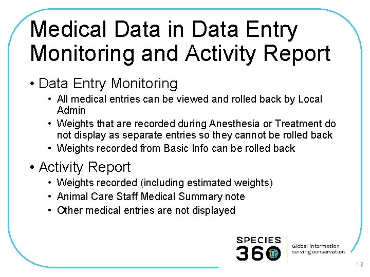 Medical Data in Data Entry Monitoring and Activity Report • Data Entry Monitoring •