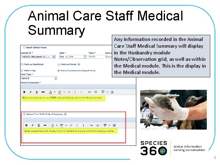 Animal Care Staff Medical Summary Any information recorded in the Animal Care Staff Medical