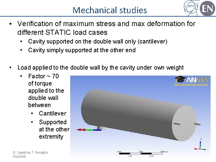 Mechanical studies • Verification of maximum stress and max deformation for different STATIC load