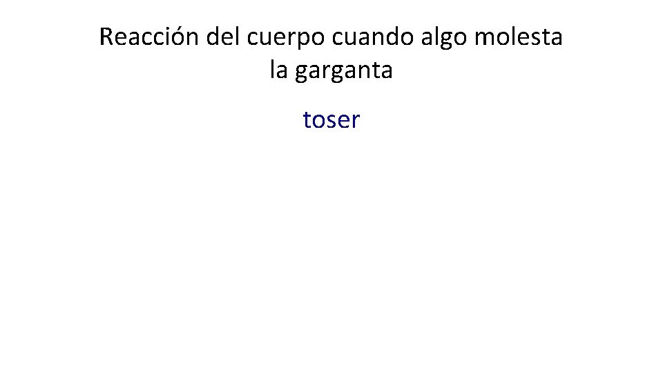 Reacción del cuerpo cuando algo molesta la garganta toser 