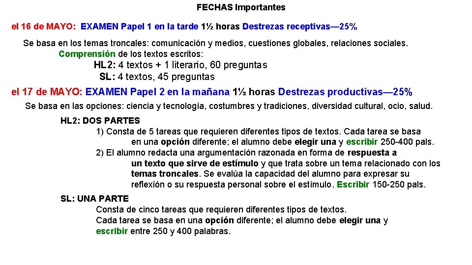 FECHAS Importantes el 16 de MAYO: EXAMEN Papel 1 en la tarde 1½ horas