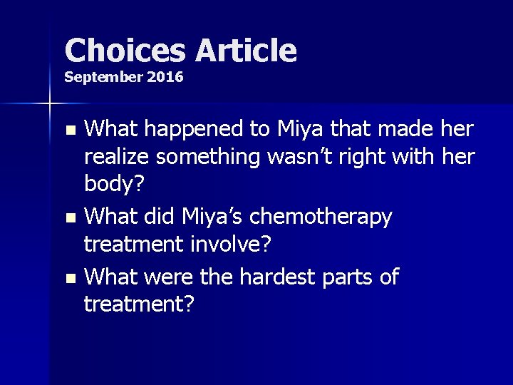 Choices Article September 2016 What happened to Miya that made her realize something wasn’t