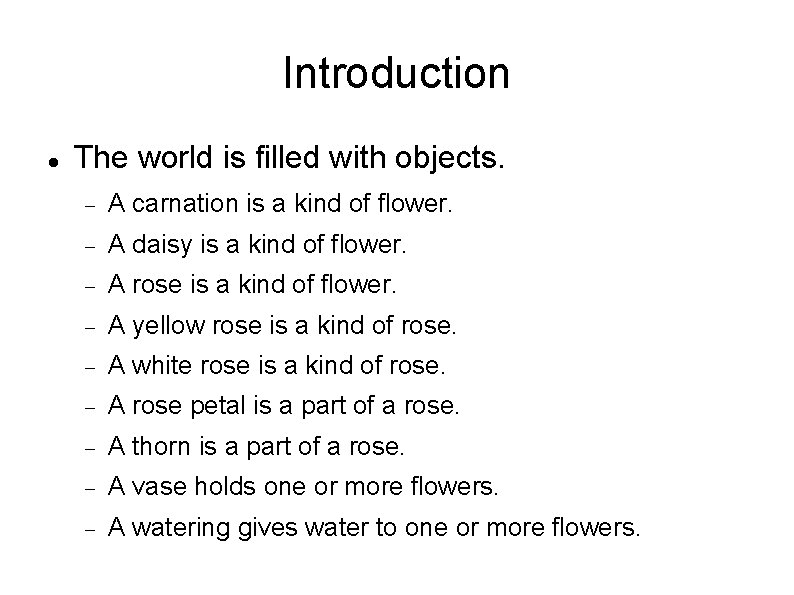 Introduction The world is filled with objects. A carnation is a kind of flower.