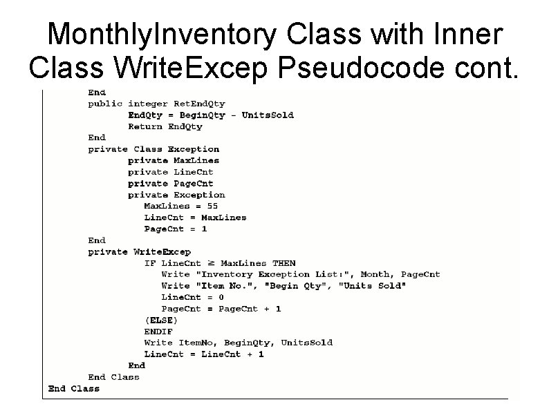 Monthly. Inventory Class with Inner Class Write. Excep Pseudocode cont. 