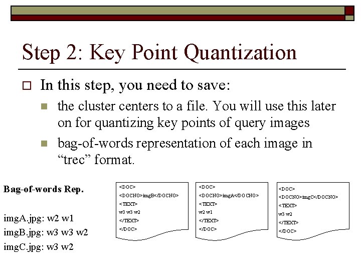Step 2: Key Point Quantization o In this step, you need to save: n