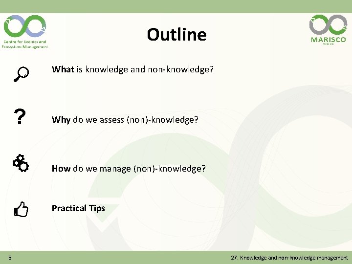 Outline What is knowledge and non-knowledge? ? Why do we assess (non)-knowledge? How do