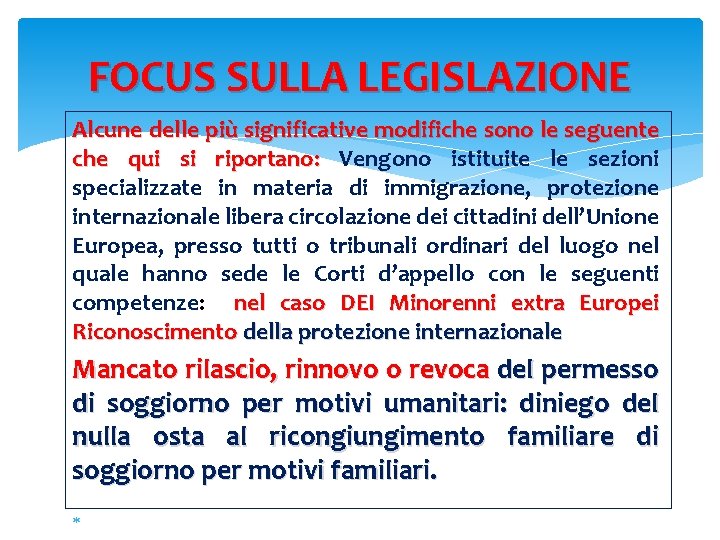 FOCUS SULLA LEGISLAZIONE Alcune delle più significative modifiche sono le seguente che qui si