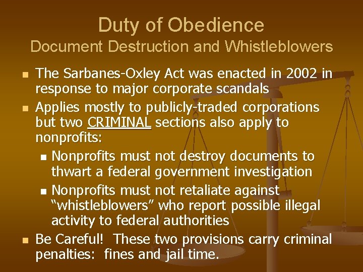 Duty of Obedience Document Destruction and Whistleblowers n n n The Sarbanes-Oxley Act was