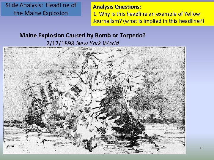 Slide Analysis: Headline of the Maine Explosion Analysis Questions: 1. Why is this headline