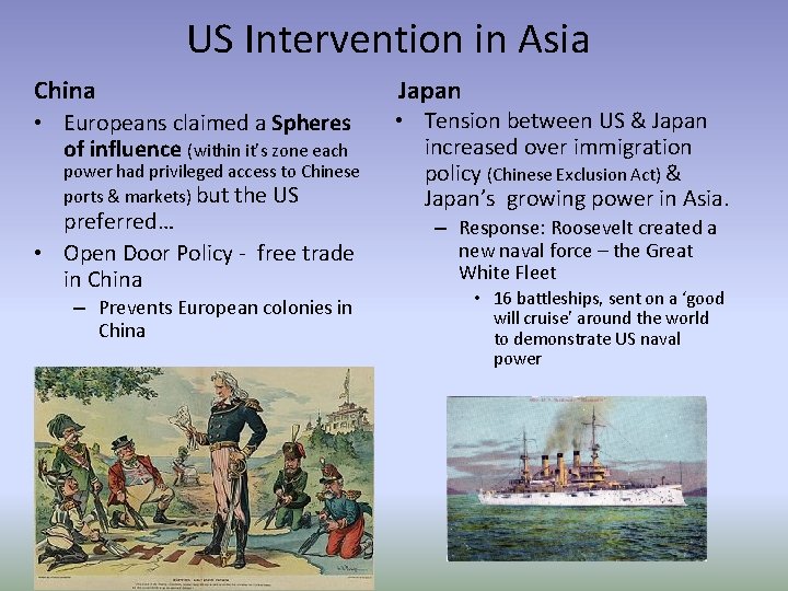 US Intervention in Asia China Japan • Europeans claimed a Spheres of influence (within