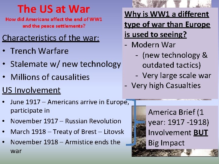 The US at War Why is WW 1 a different How did Americans affect