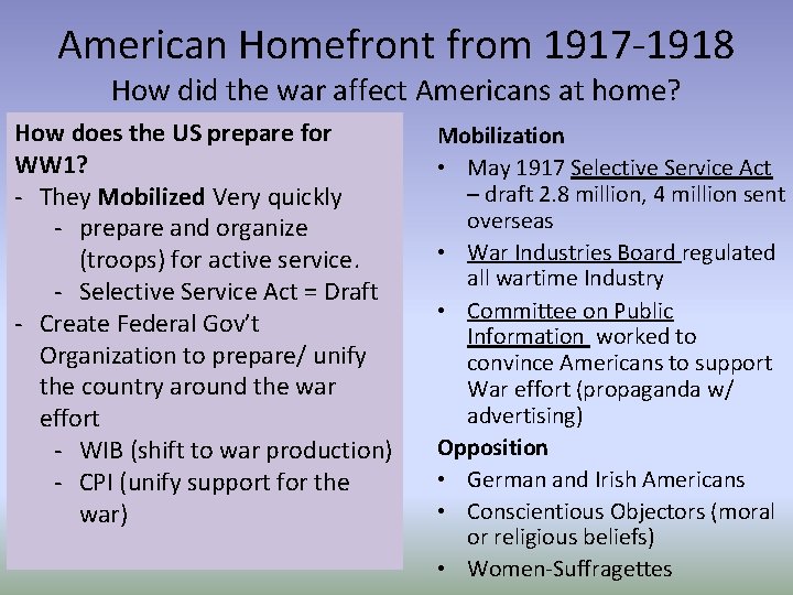 American Homefront from 1917 -1918 How did the war affect Americans at home? How