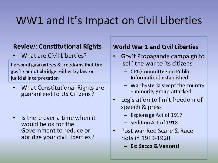 WW 1 and It’s Impact on Civil Liberties Review: Constitutional Rights • What are