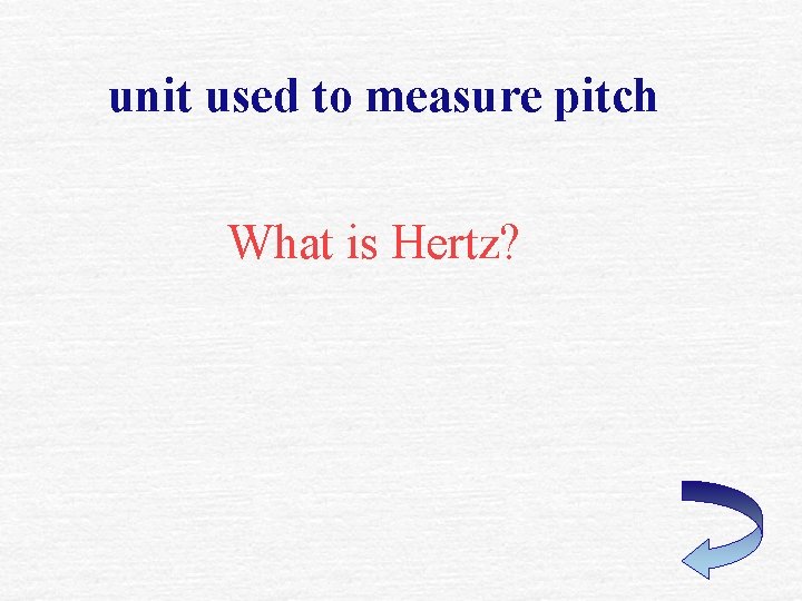 unit used to measure pitch What is Hertz? 