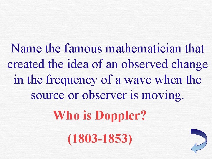 Name the famous mathematician that created the idea of an observed change in the