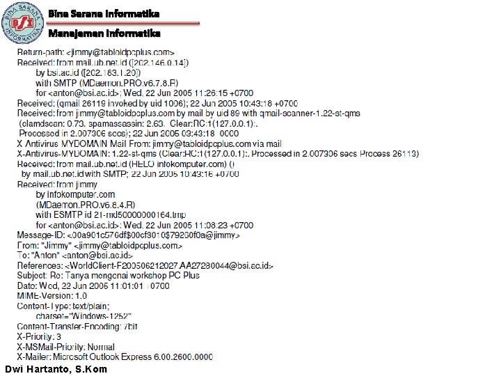 Bina Sarana Informatika Manajemen Informatika Dwi Hartanto, S. Kom 