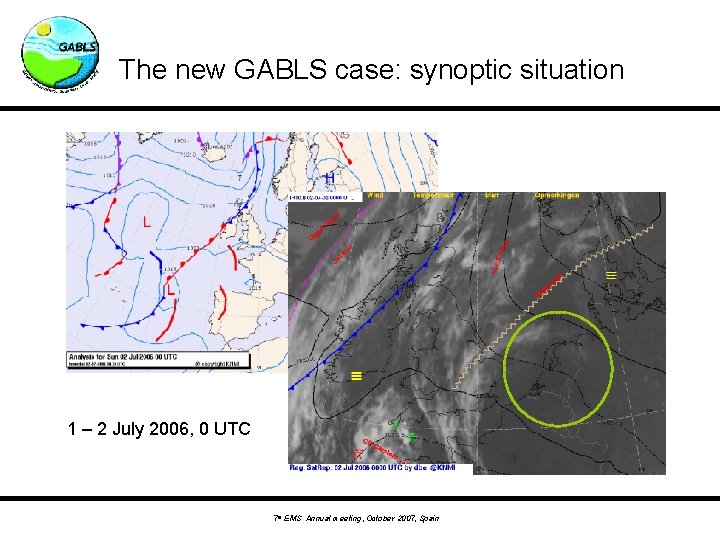 The new GABLS case: synoptic situation 1 – 2 July 2006, 0 UTC 7