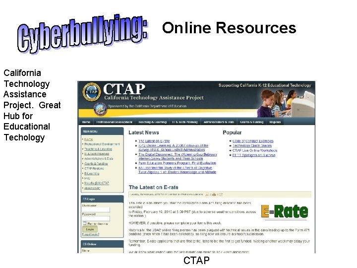 Online Resources California Technology Assistance Project. Great Hub for Educational Techology CTAP 