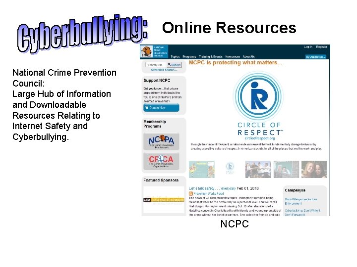 Online Resources National Crime Prevention Council: Large Hub of Information and Downloadable Resources Relating