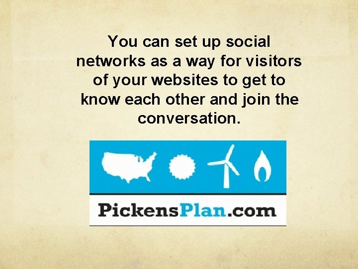 You can set up social networks as a way for visitors of your websites