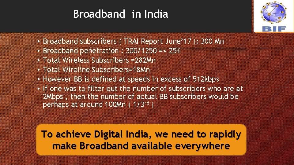 Broadband in India • • • Broadband subscribers ( TRAI Report June’ 17 ):