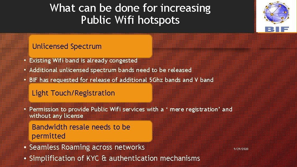 What can be done for increasing Public Wifi hotspots 6 Unlicensed Spectrum • Existing