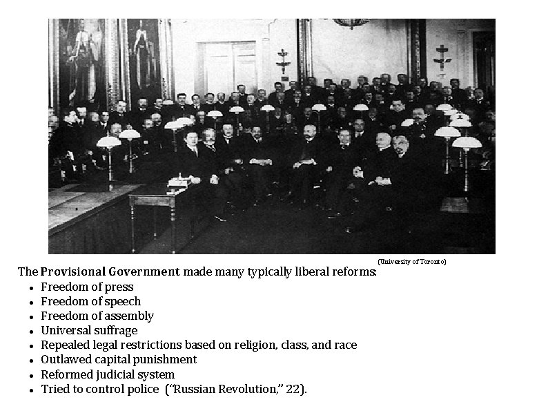 The Provisional Government made many typically liberal reforms: Freedom of press Freedom of speech
