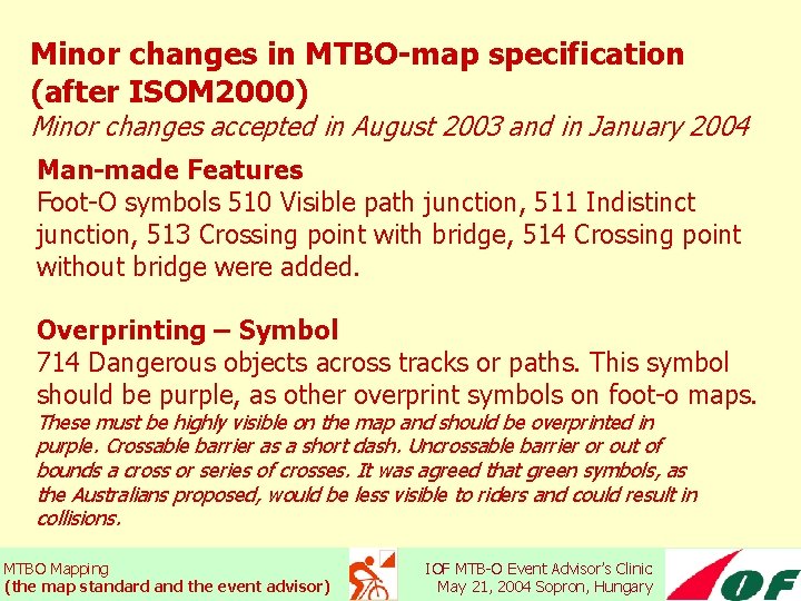 Minor changes in MTBO-map specification (after ISOM 2000) Minor changes accepted in August 2003