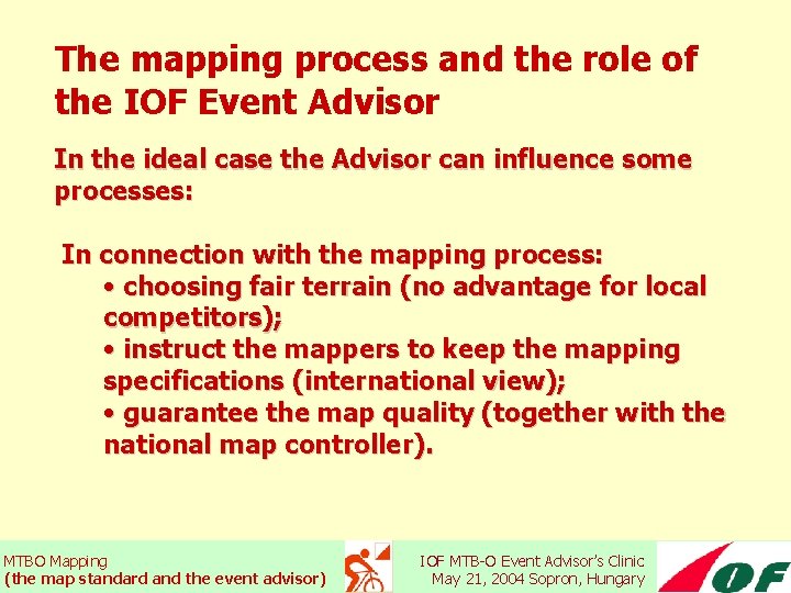 The mapping process and the role of the IOF Event Advisor In the ideal