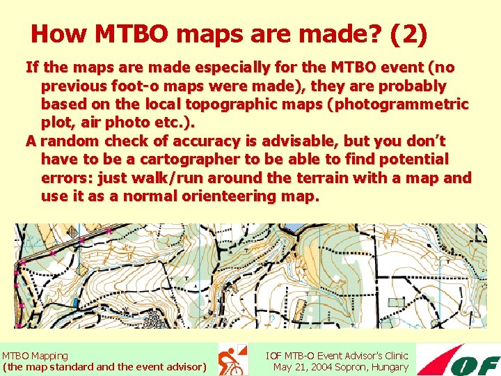 How MTBO maps are made? (2) If the maps are made especially for the