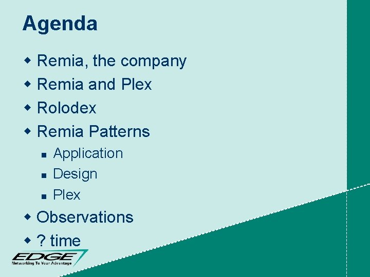 Agenda w Remia, the company w Remia and Plex w Rolodex w Remia Patterns