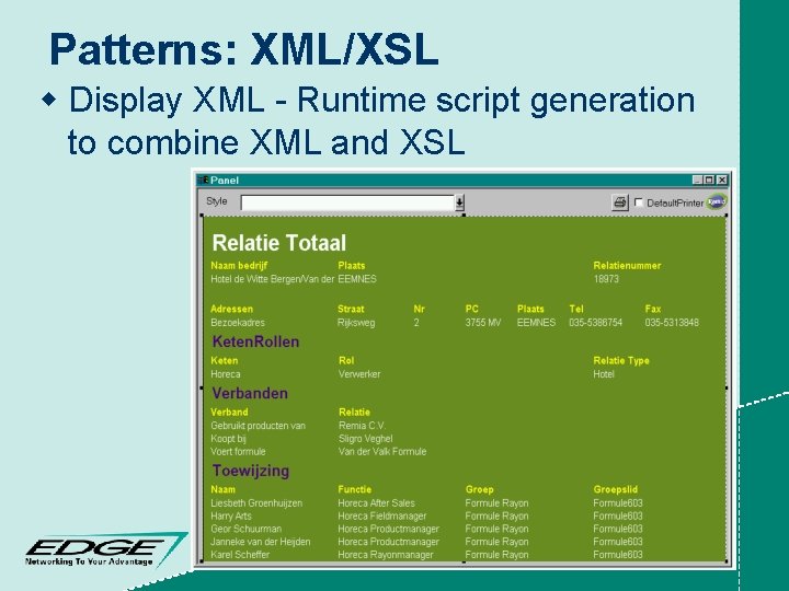 Patterns: XML/XSL w Display XML - Runtime script generation to combine XML and XSL