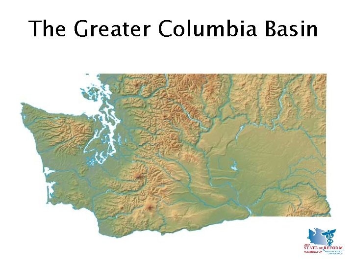 The Greater Columbia Basin 