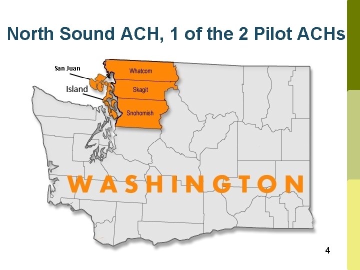 North Sound ACH, 1 of the 2 Pilot ACHs 4 