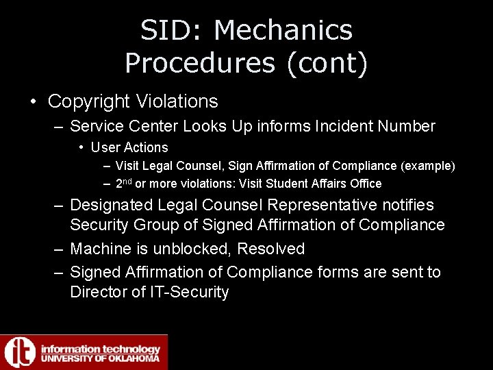 SID: Mechanics Procedures (cont) • Copyright Violations – Service Center Looks Up informs Incident