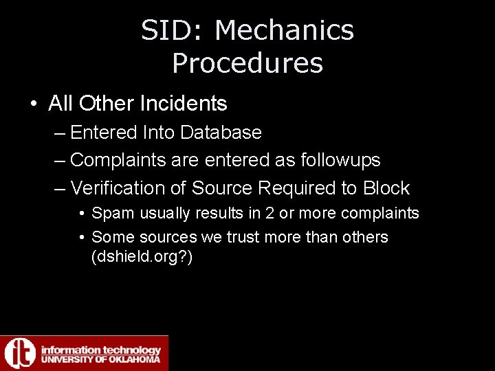 SID: Mechanics Procedures • All Other Incidents – Entered Into Database – Complaints are