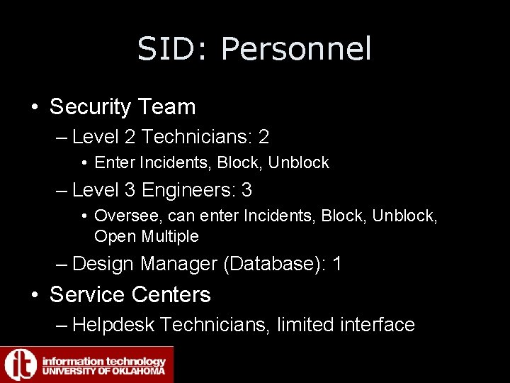 SID: Personnel • Security Team – Level 2 Technicians: 2 • Enter Incidents, Block,
