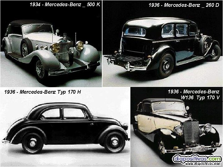 1934 - Mercedes-Benz _ 500 K 1936 - Mercedes-Benz Typ 170 H 1936 -