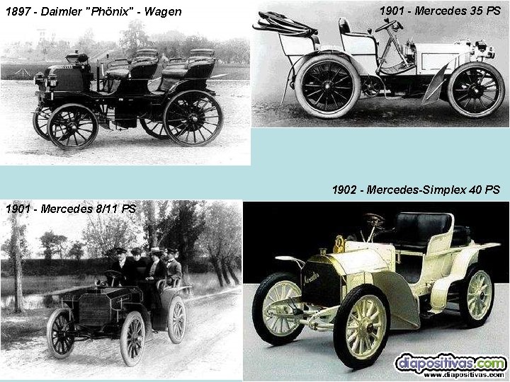 1897 - Daimler "Phönix" - Wagen 1901 - Mercedes 35 PS 1902 - Mercedes-Simplex