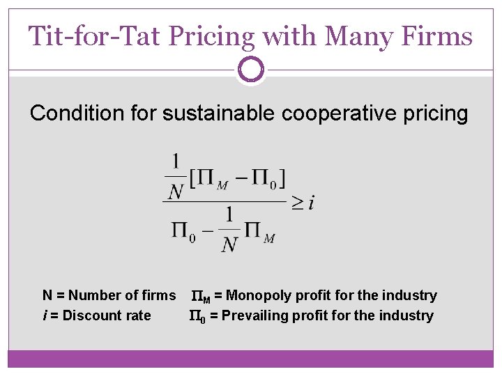 Tit-for-Tat Pricing with Many Firms Condition for sustainable cooperative pricing N = Number of