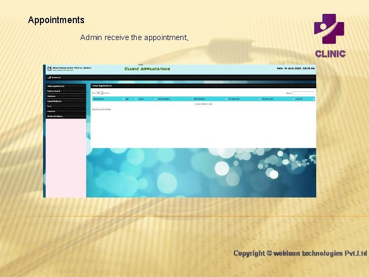 Appointments Admin receive the appointment, CLINIC Copyright © webieon technologies Pvt. Ltd 