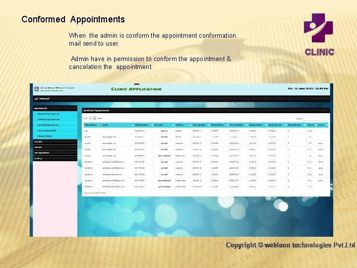 Conformed Appointments When the admin is conform the appointment conformation mail send to user.