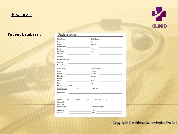 Features: CLINIC Patient Database : Copyright © webieon technologies Pvt. Ltd 