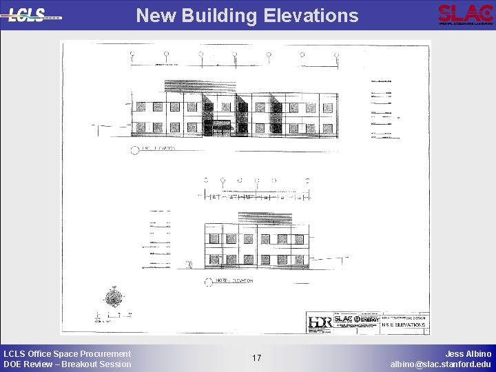 New Building Elevations LCLS Office Space Procurement DOE Review – Breakout Session 17 17