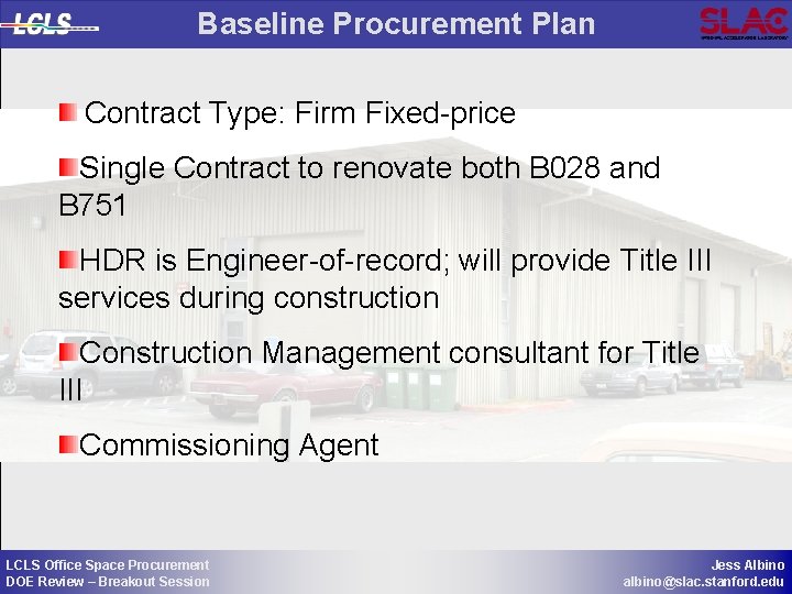 Baseline Procurement Plan Contract Type: Firm Fixed-price Single Contract to renovate both B 028
