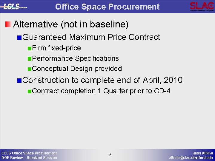 Office Space Procurement Alternative (not in baseline) Guaranteed Maximum Price Contract Firm fixed-price Performance