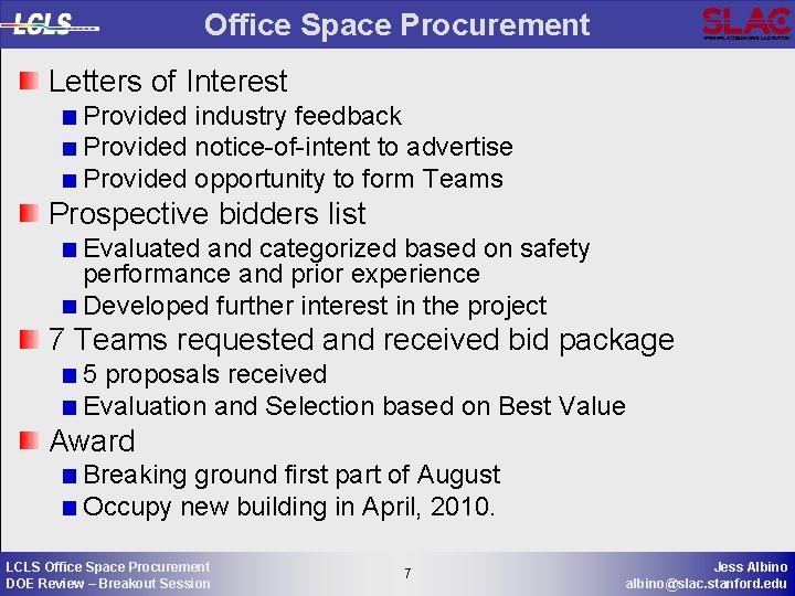 Office Space Procurement Letters of Interest Provided industry feedback Provided notice-of-intent to advertise Provided