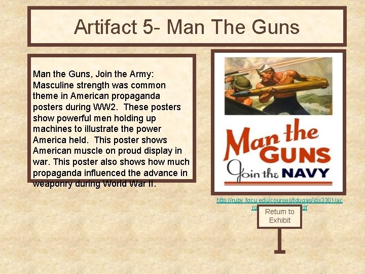 Artifact 5 - Man The Guns Man the Guns, Join the Army: Masculine strength