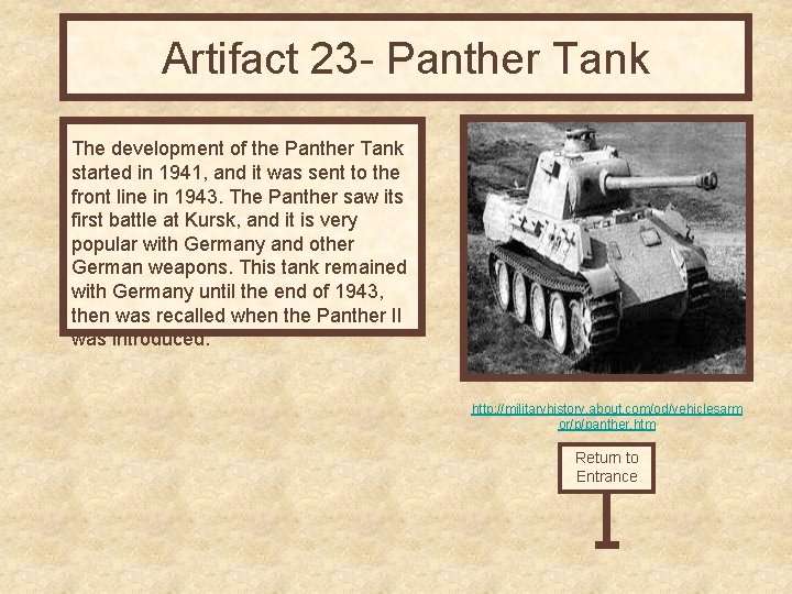 Artifact 23 - Panther Tank The development of the Panther Tank started in 1941,